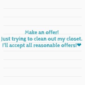 I’ll accept all reasonable offers!